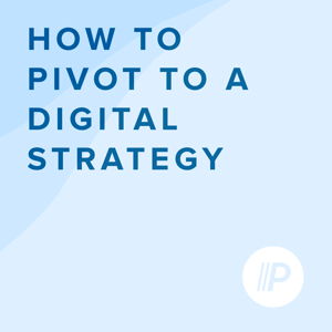 Preparedness Checklist How to Pivot to a Digital Strategy